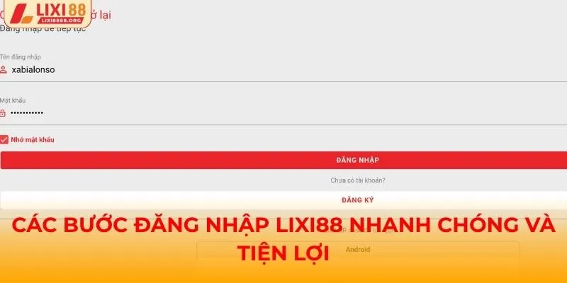 Các bước đăng nhập Lixi88 nhanh chóng và tiện lợi