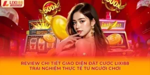giao diện đặt cược Lixi88